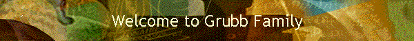 Welcome to Grubb Family